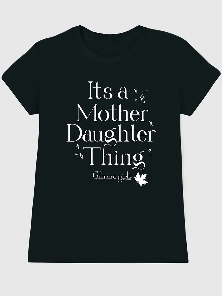 Gilmore Girls Its a Mother Daughter Thing Graphic T-Shirt